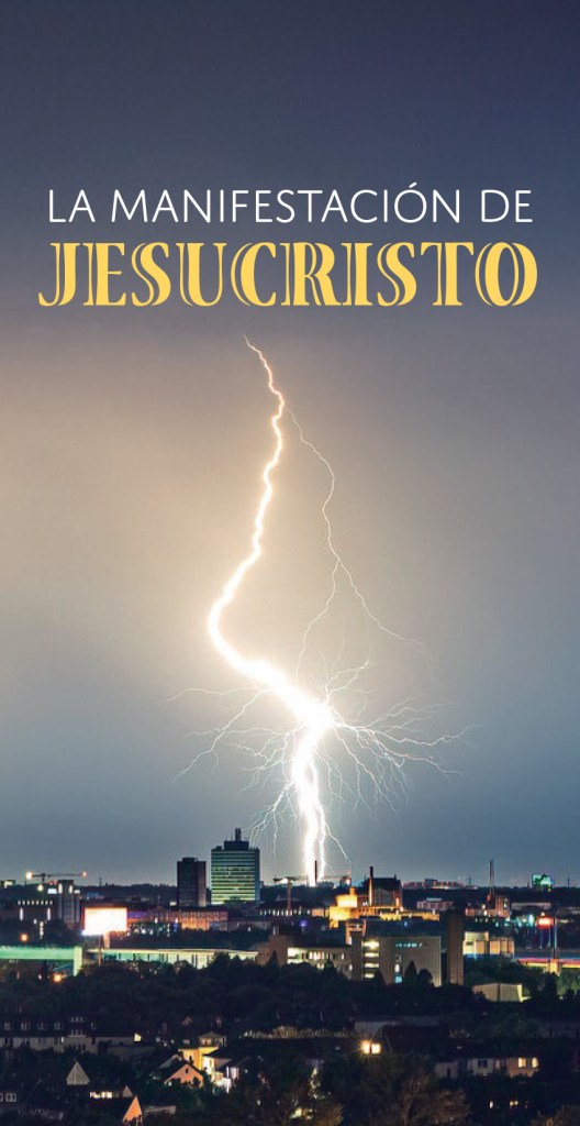 Un relámpago cae sobre una ciudad al anochecer; texto: «La manifestación de Jesucristo»