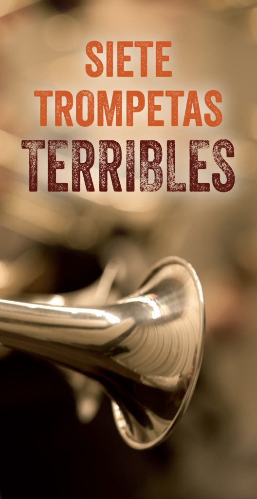 Primer plano de una trompeta metálica con fondo desenfocado; título: «Siete trompetas terribles»